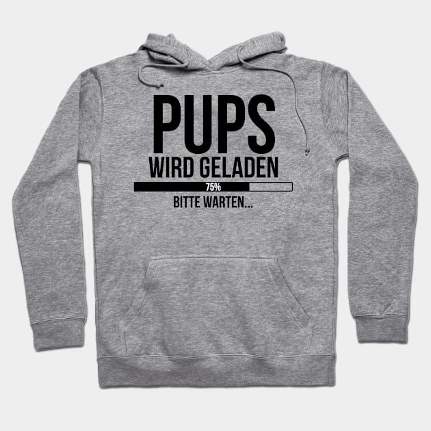 Pups wird geladen bitte warten Hoodie by StraightDesigns